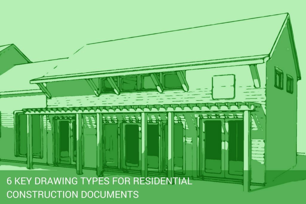 6 Key Drawing Types For Residential Construction Documents